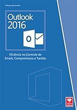 Outlook. Eficiência no Controle de Emails, Compromissos e Tarefas