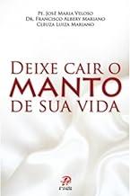 Deixe cair o manto de sua vida