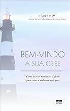 Bem-vindo a sua crise