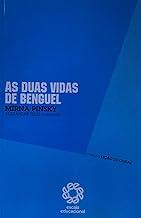 DUAS VIDAS DE BENGUEL, AS