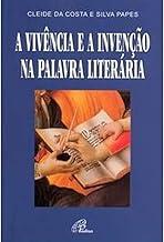 A vivência e a invenção na palavra literária