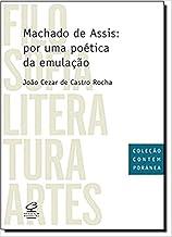 Machado de Assis: por uma poética da emulação: Por uma poética da emulação