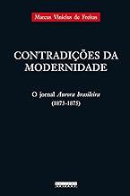 Contradições da modernidade: O jornal aurora brasileira (1873-1875)