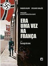 Era uma vez na França: O voo negro dos corvos (Vol. 2)