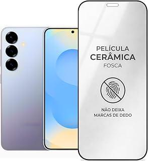Película Cerâmica Fosca Samsung Galaxy S22 / 23/24 / 25 Plus Ultra,Proteção Total, Anti-riscos e Não Deixa Marca de Dedo (S24 PLUS / S25 PLUS)