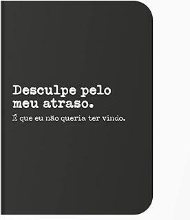 Caderno sem Pauta A5 - Capa Flexível 80 Páginas 20x14cm - Desculpe pelo Atraso