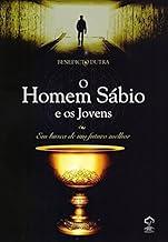 O Homem Sábio e os Jovens. Em Busca de Um Futuro Melhor