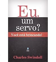 Eu, um Servo? Você Está Brincando!