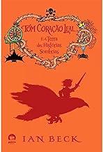 Tom Coração Leal e a terra das histórias sombrias (Vol. 2)
