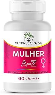 MULHER A Z Vitamina para Mulheres Energia Disposição e Bem Estar Feminino com Nutrientes Essenciais NUTRI‑LEAF Saúde
