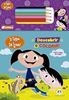 CIRANDA, O Show da Luna - Descobrir e colorir
