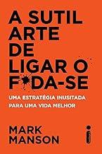 A Sutil Arte de Ligar o F*da-Se
