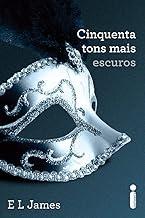 Cinquenta tons mais escuros: (Série Cinquenta tons de cinza vol. 2)