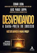 Desvendando a caixa-preta do sucesso: você está disposto a pagar o preço?