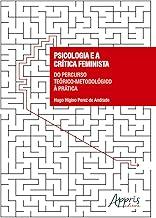 Psicologia e a crítica feminista: do precurso teórico-metodológico à prática