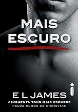 Mais escuro: Cinquenta tons mais escuros pelos olhos de Christian: 2