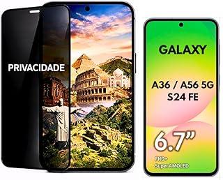 Película Privacidade VIDRO 3D GALAXY A36 5G / A56 5G / S24 FE Proteção Total, Anti-Riscos e Anti-Espião