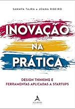 Inovação na prática: design thinking e ferramentas aplicadas a startups