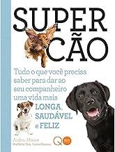 Supercão : Tudo o que você precisa saber para dar