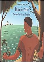 Terra à vista: Descobrimento ou invasão?