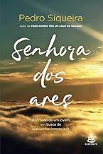 Senhora dos ares: A jornada de um jovem em busca de autoconhecimento e fé: 2