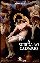 A Subida Ao Calvário