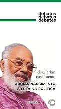 Abdias Nascimento, a luta na política: 346