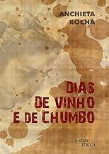 Dias de vinho e de chumbo