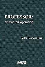 Professor: artesão ou operário?
