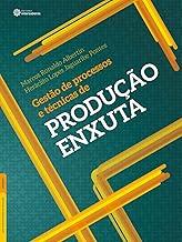 Gestão de processos e técnicas de produção enxuta