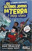 Os Últimos Jovens da Terra - A Ameaça Cósmica Vol. 04: A Ameaça Cósmica