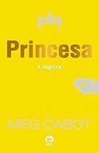 Princesa à espera (Vol. 4 O diário da princesa)