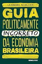 Guia politicamente incorreto da economia brasileira: 4