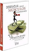 Desenvolva Seus Músculos Financeiros