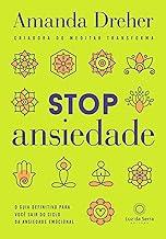 Stop ansiedade: O guia definitivo para você sair do ciclo da ansiedade emocional
