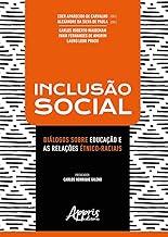 Inclusão social: diálogos sobre educação e as relações étnico-raciais