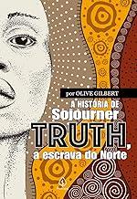 A história de Sojourner Truth, a escrava do Norte