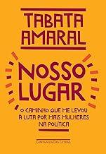 Nosso lugar: O caminho que me levou à luta por mais mulheres na política