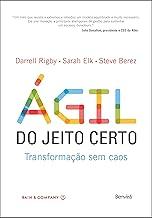 Ágil do Jeito Certo: Transformação sem caos