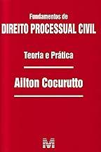 Fundamentos de direito processual civil - 1 ed./2011: Teoria e Prática