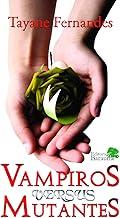 Vampiros versus mutantes