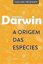 A Origem das Espécies: Volume Primeiro