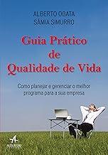 Guia prático de qualidade de vida: como planejar e gerenciar o melhor programa para a sua empresa