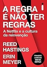 A regra é não ter regras: A netflix e a cultura da reinvenção