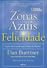 Zonas Azuis da Felicidade: Lições das pessoas mais felizes do planeta