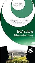 Esaú e Jacó. Olhares Sobre a Leitura
