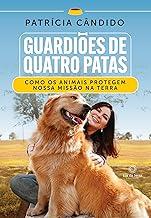 Guardiões de Quatro Patas: Como os animais protegem nossa missão na Terra