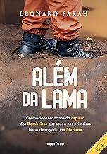 Além da lama: O emocionante relato do capitão dos bombeiros que atuou nas primeiras horas da tragédia em Mariana