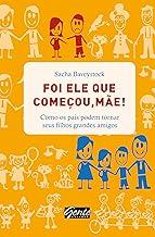 Foi Ele que Começou, Mãe!