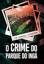 O Crime do Parque do Ingá